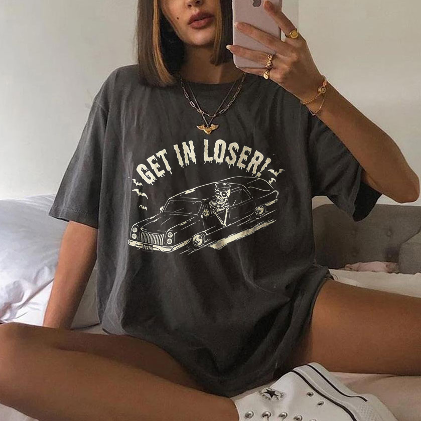 Get In Loser ! T-shirt