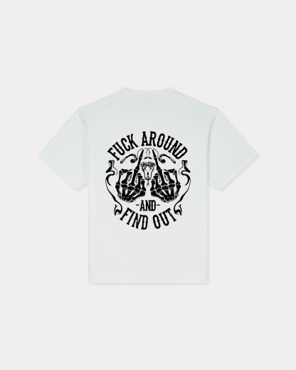Fxxk Around And Find Out T-shirt