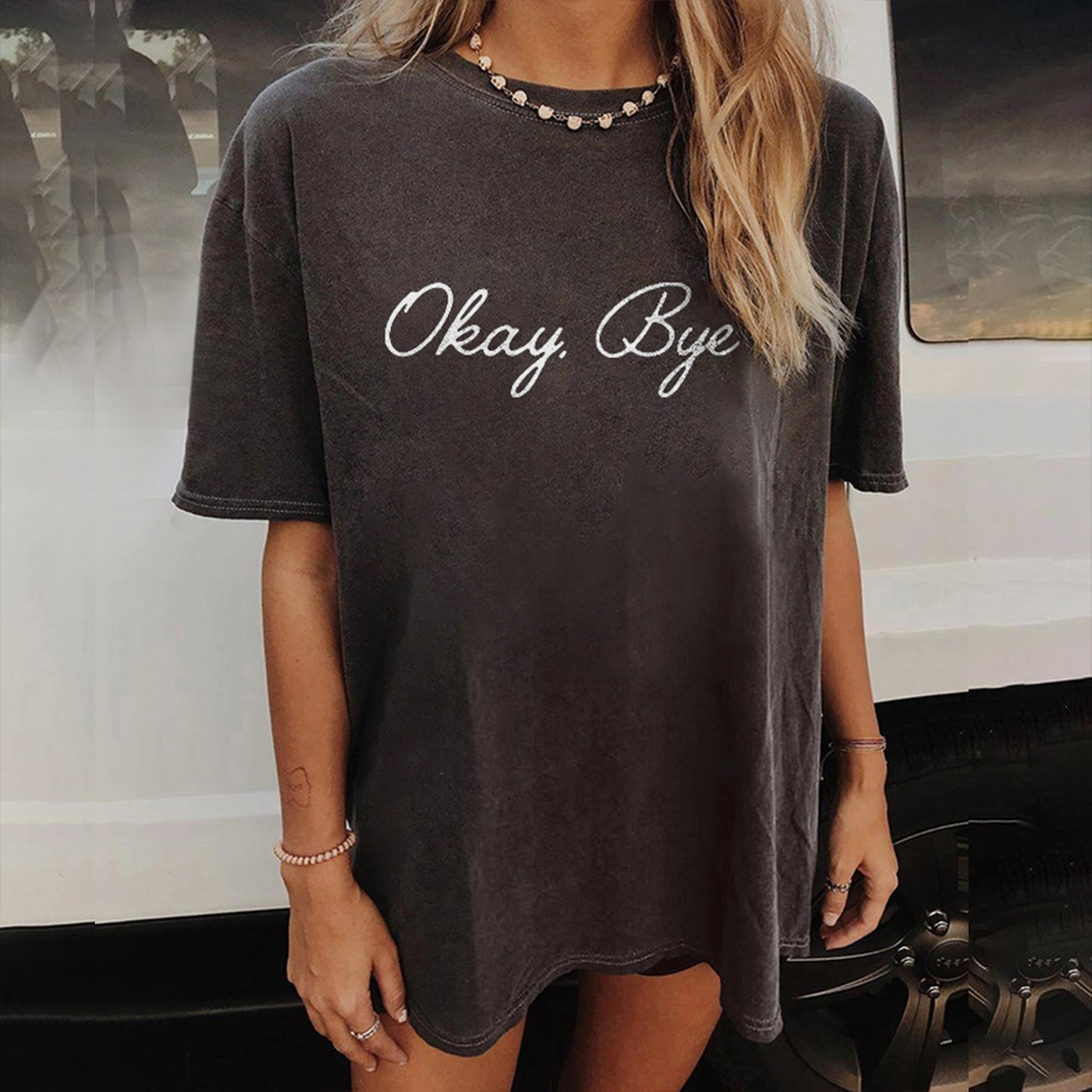 Okay Bye T-shirt
