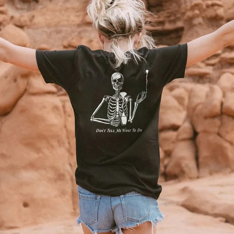 Don't Tell Me What To Do T-shirt