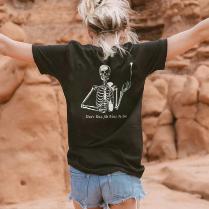 Don't Tell Me What To Do T-shirt