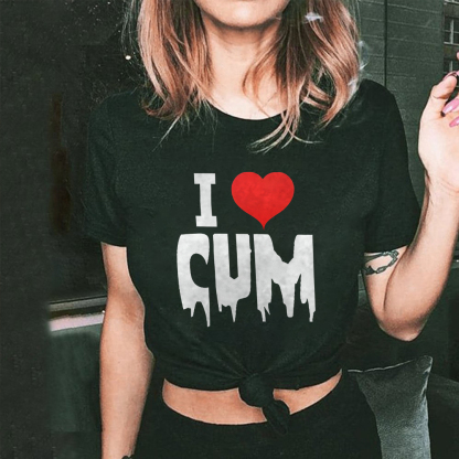 I Love Cum T-shirt