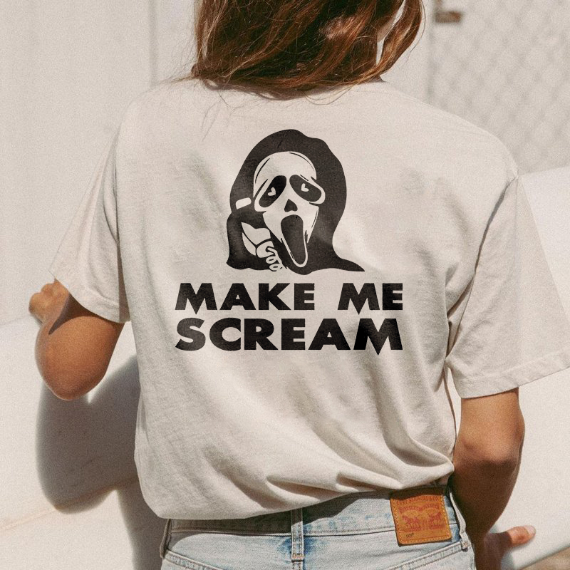 Make Me Scream T-shirt