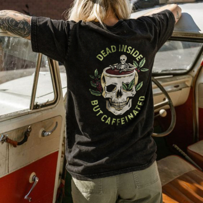 Dead Inside But Caffeinated Skull Casual T-shirt