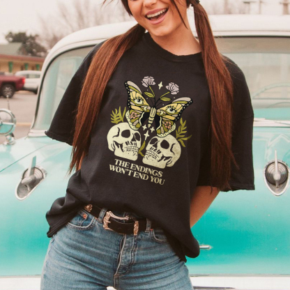 The Endings Won't End You T-shirt
