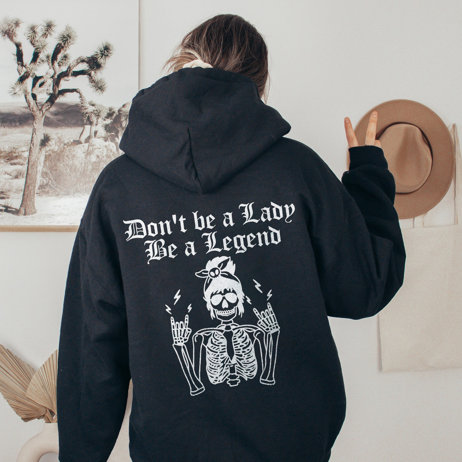Don't Be A Lady Be A Legend Hoodie
