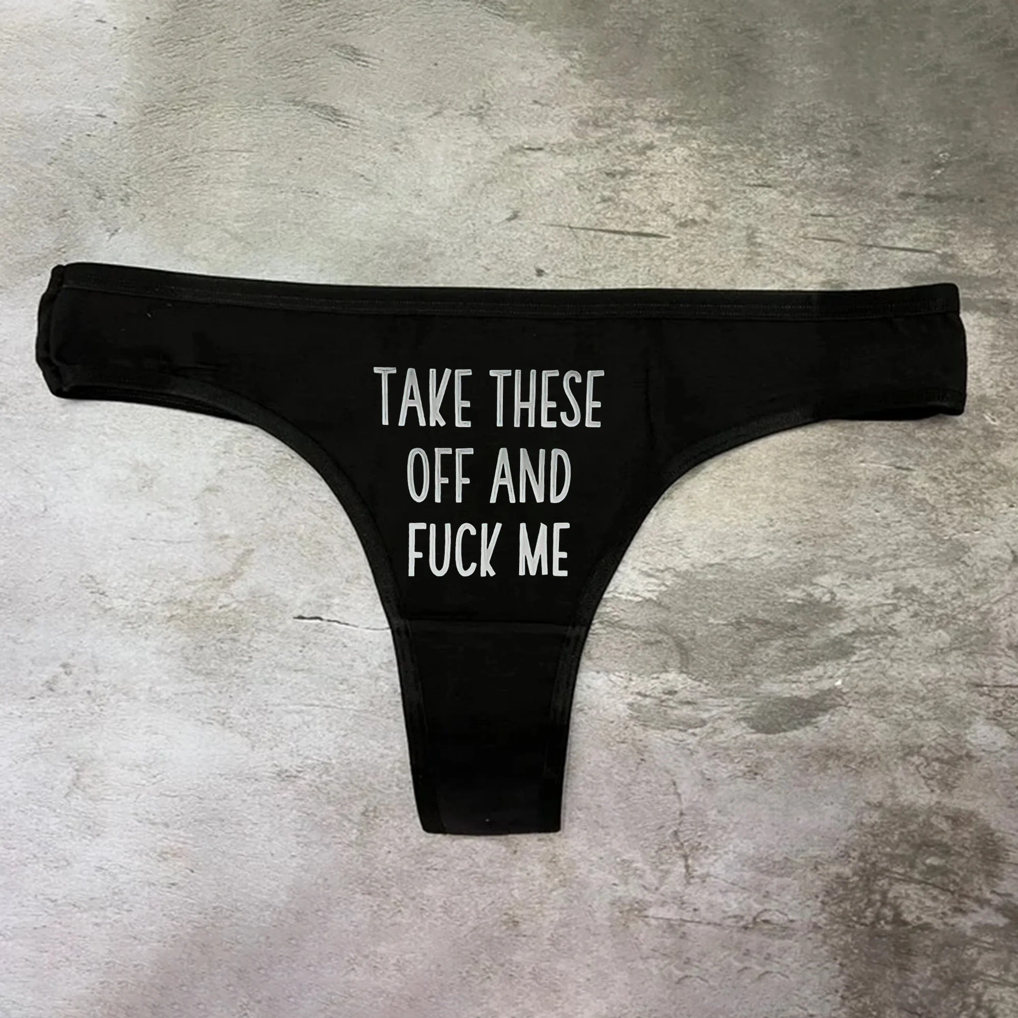 Take These Off And Fuck Me Sexy Panties