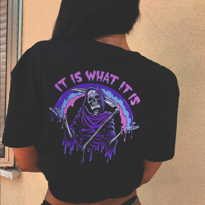 It Is What It Is T-shirt