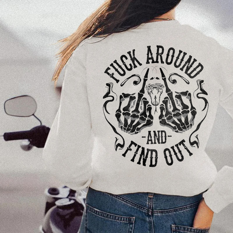 Fuck Around And Find Out Sweatshirts