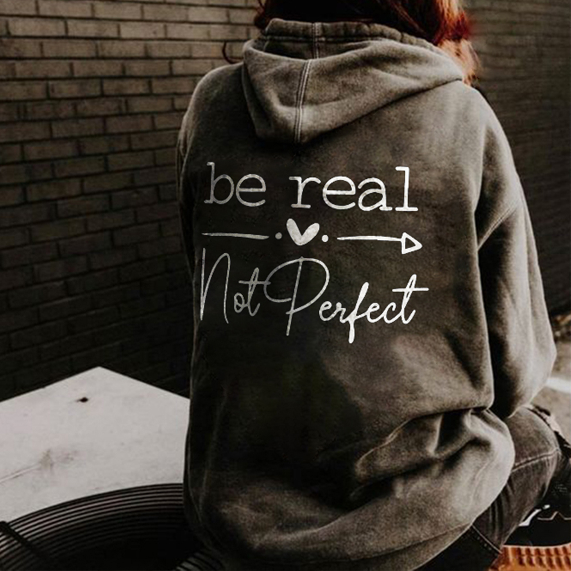 Be Real Not Perfect Hoodie