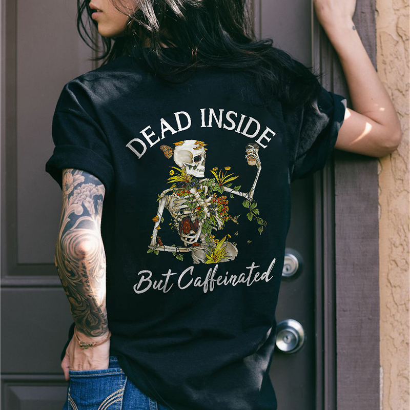 Dead Inside But Caffeinated Printed Skeleton T-shirt