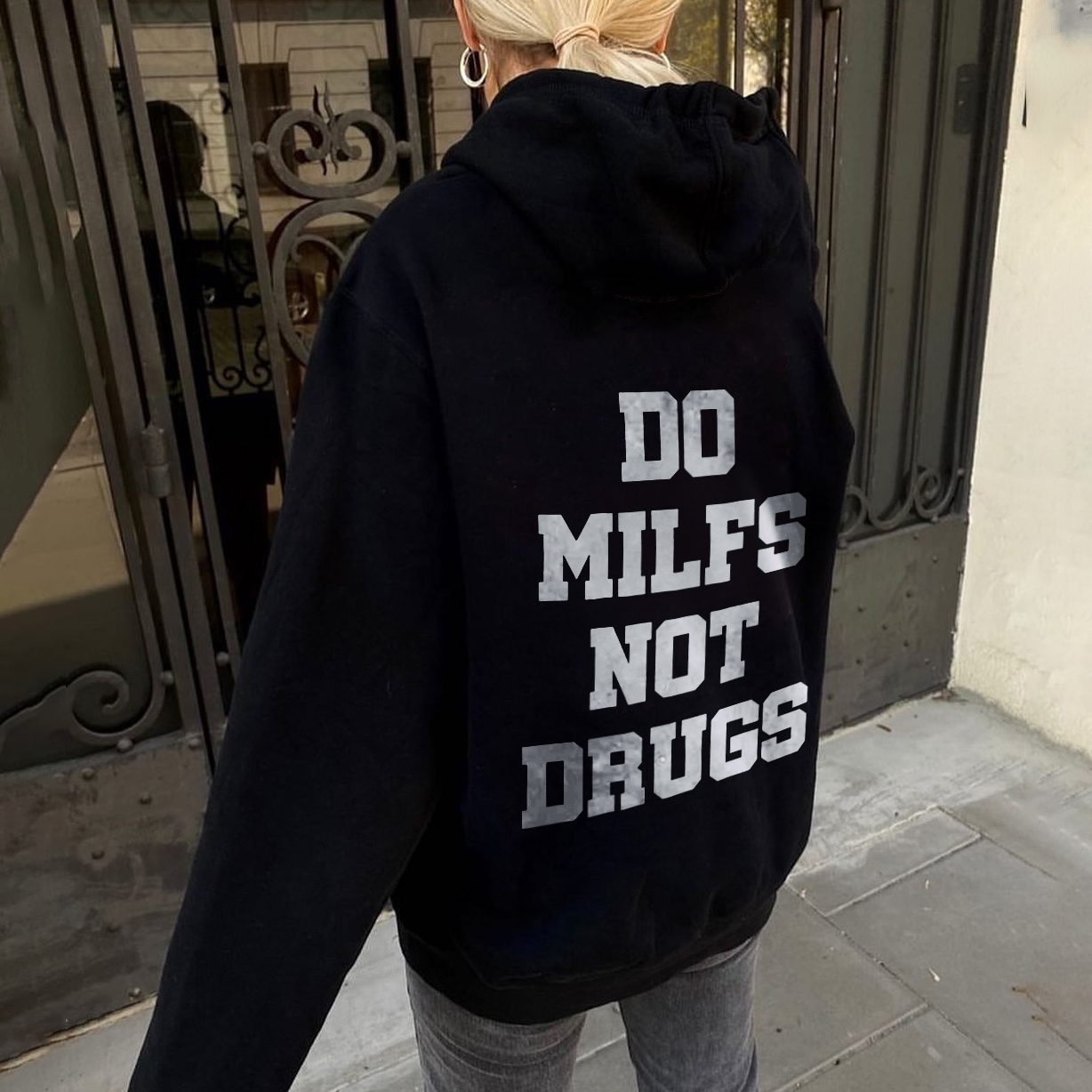 Do Milfs Not Drugs Hoodie