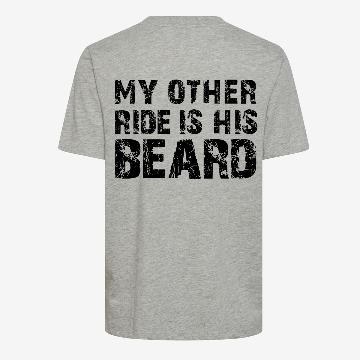 My Other Ride is His Beard T-shirt