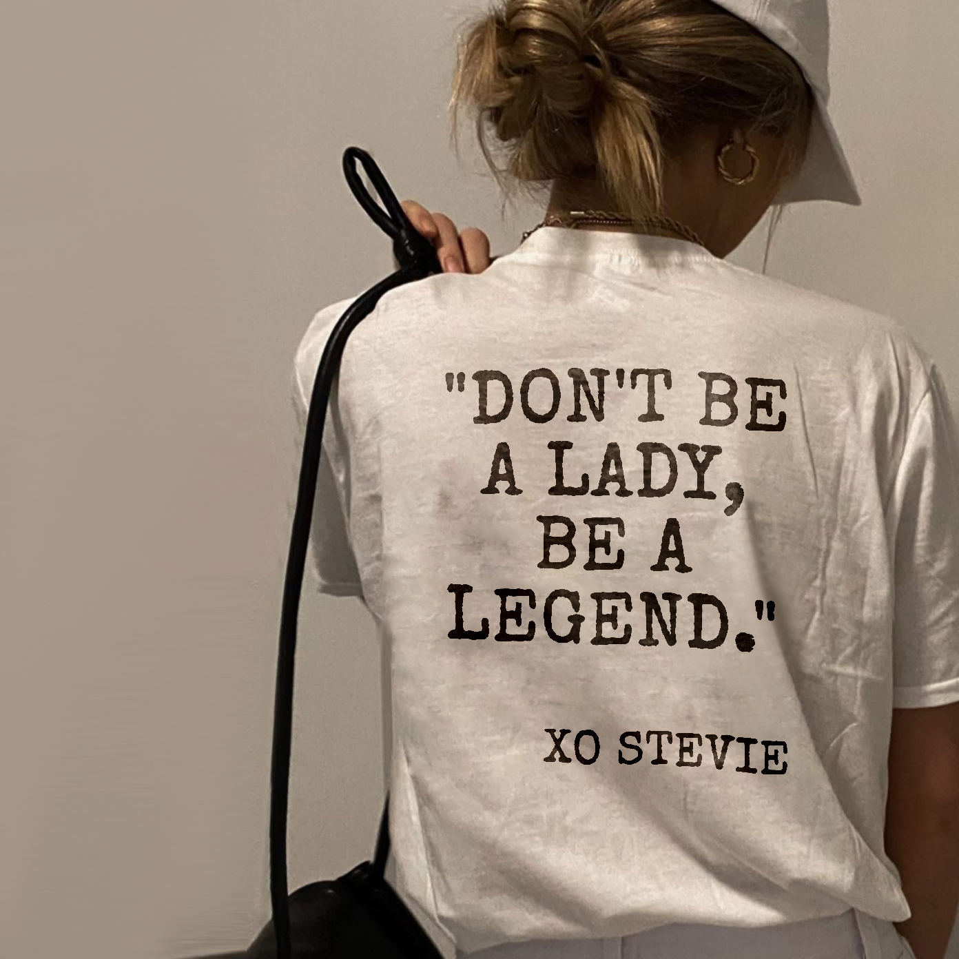 Don't be a lady, be a legend T-shirt