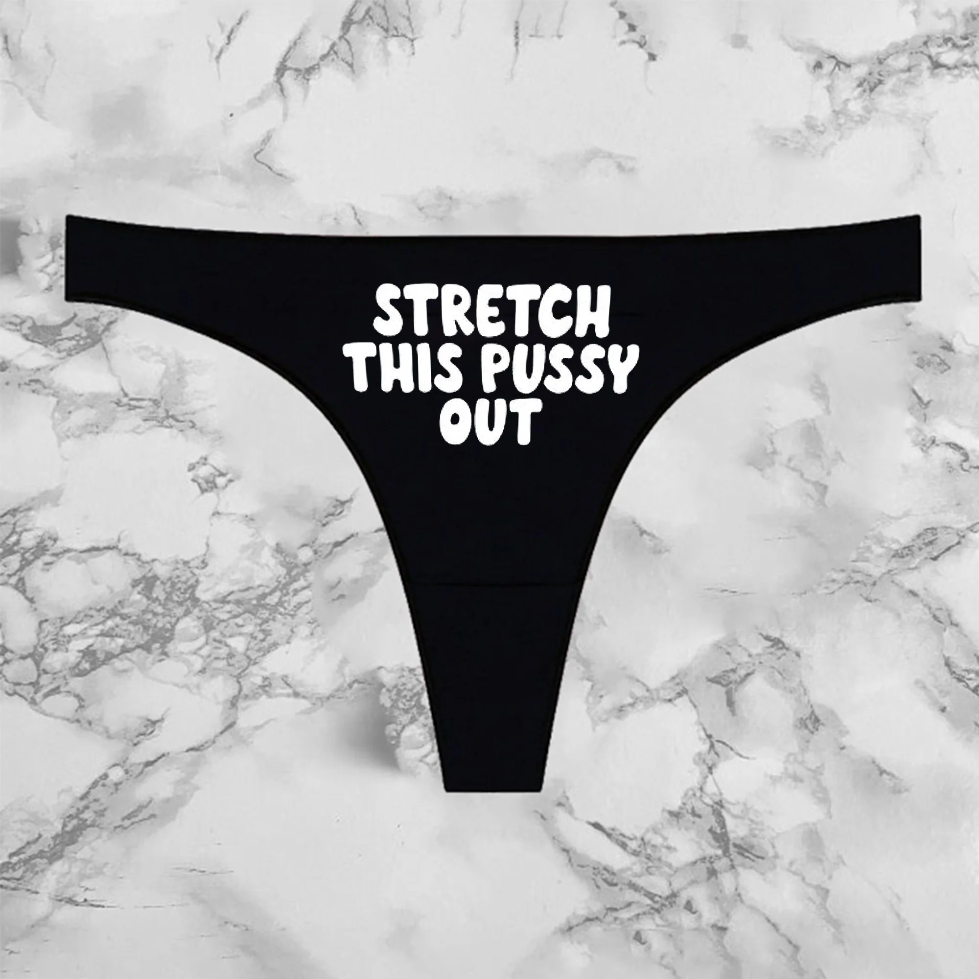 Stretch This Pussy Out Printed Sexy Panties