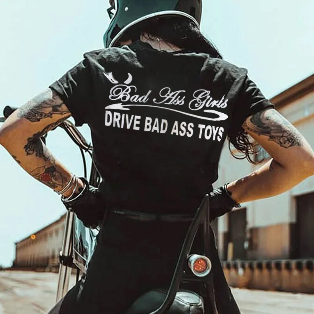 Bad Ass Girls Drive Bad Ass Toys T-shirt