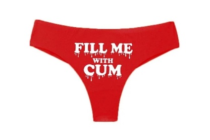 Fill Me With Cum Printed Sexy Panties