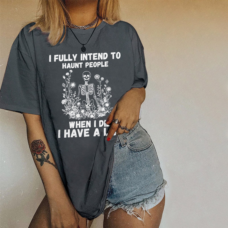 I Fully Intend To Haunt People Skull T-shirt