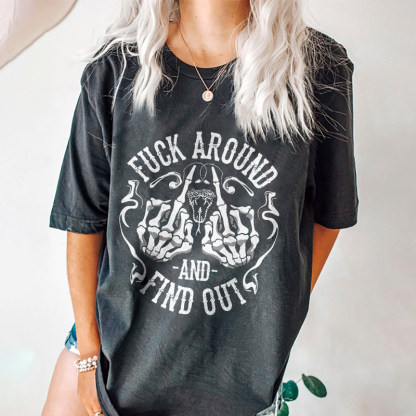 Fxxk Around And Find Out T-shirt