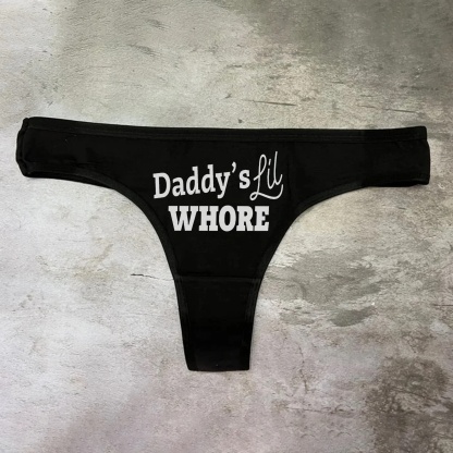 Daddy's Lil Whore Printed Sexy Panties