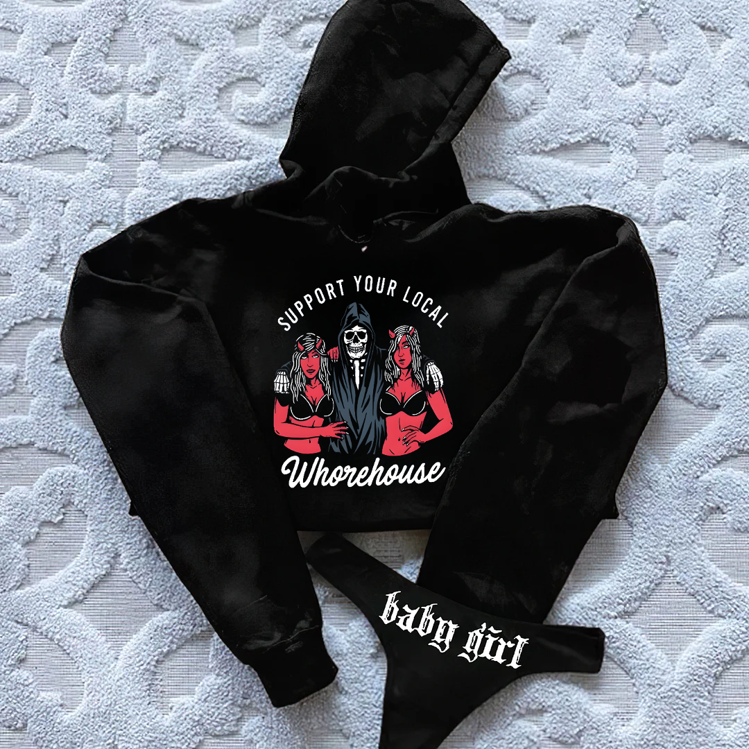 Support Your Local Whorehouse Printed Women's Hoodie & Thong Sets