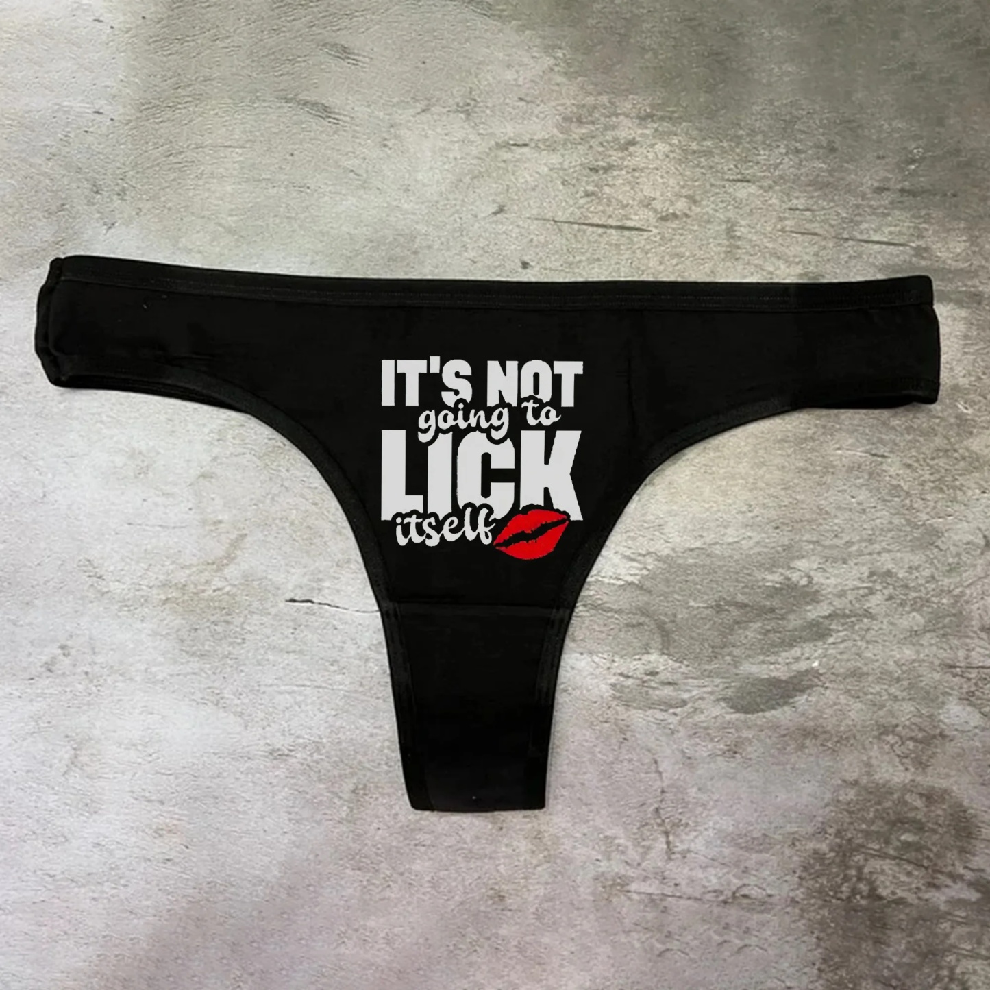 It's Not Going To Lick Itself Printed Sexy Panties