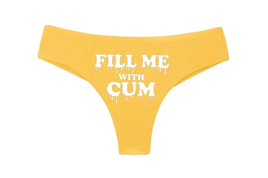 Fill Me With Cum Printed Sexy Panties