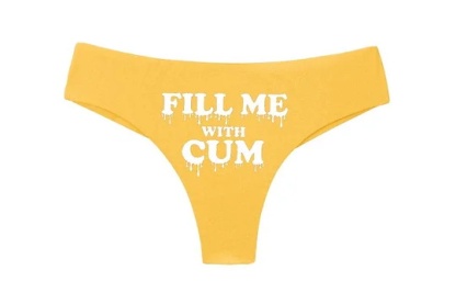Fill Me With Cum Printed Sexy Panties