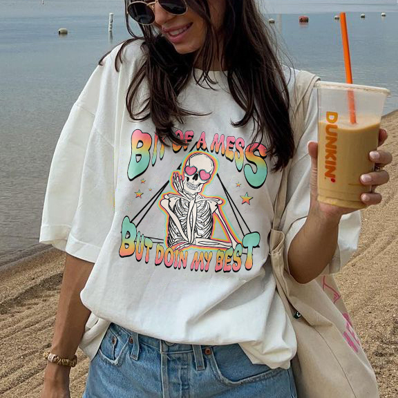 Bit Of A Mess But Doin My Best Skull T-shirt