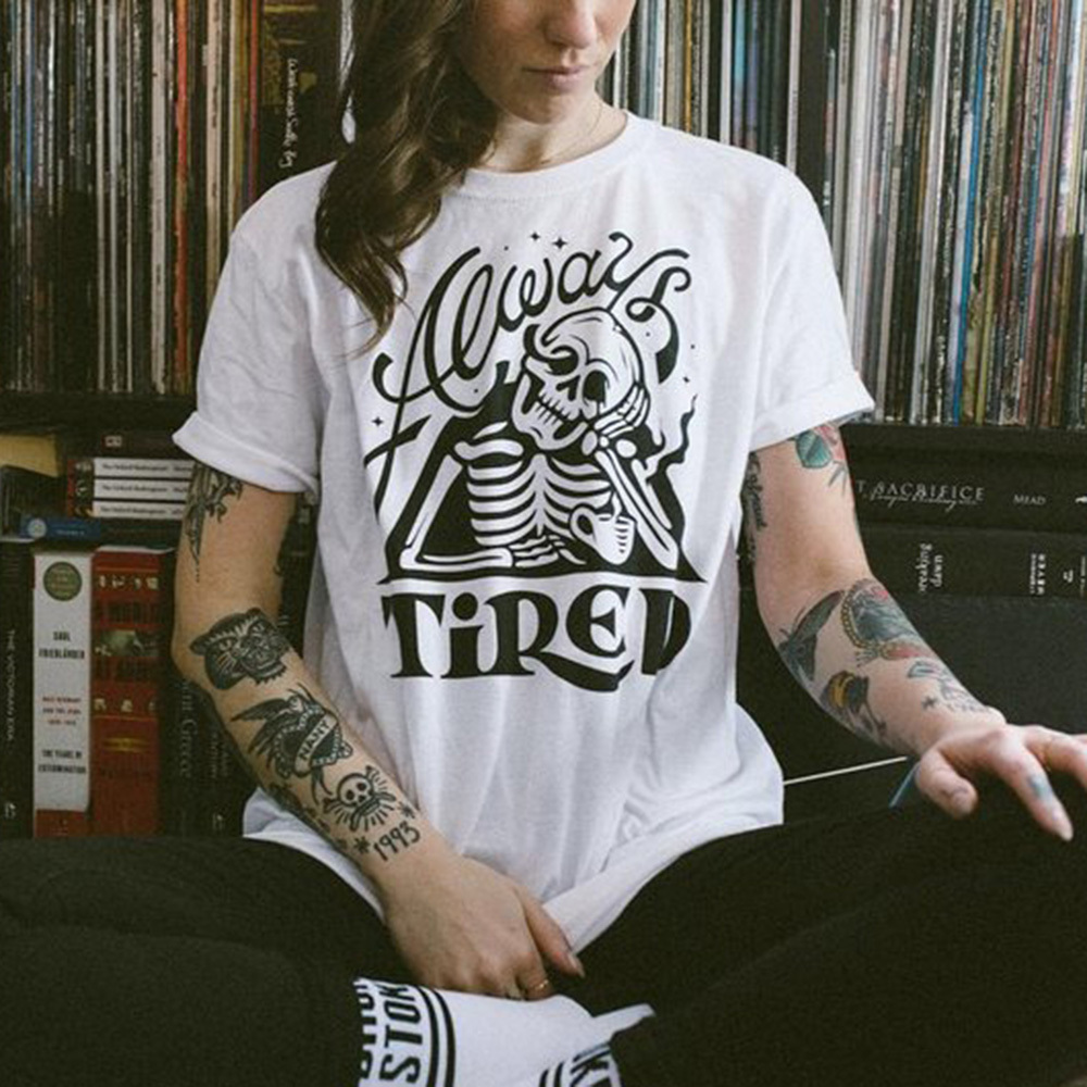 ALWAYS TIRED T-shirt