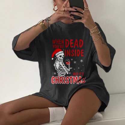 When You're Dead Inside But It's Christmas T-shirt