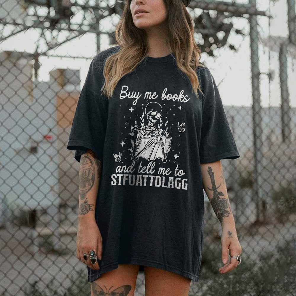 Buy Me Books And Tell Me To Stfuattdlagg T-shirt
