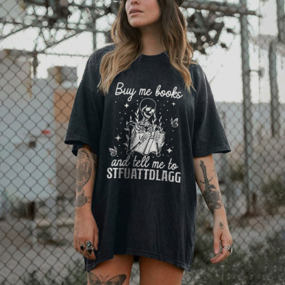 Buy Me Books And Tell Me To Stfuattdlagg T-shirt