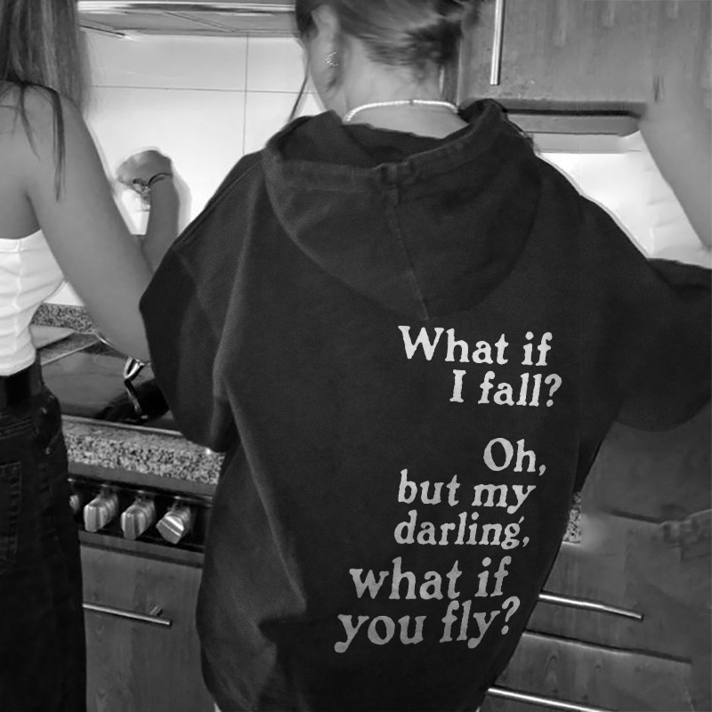 What if I Fall Hoodie