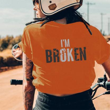 I'M Broken Slogan Women T-Shirt