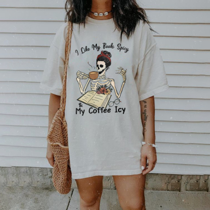 I Like My Books Spicy & My Coffee Icy T-shirt