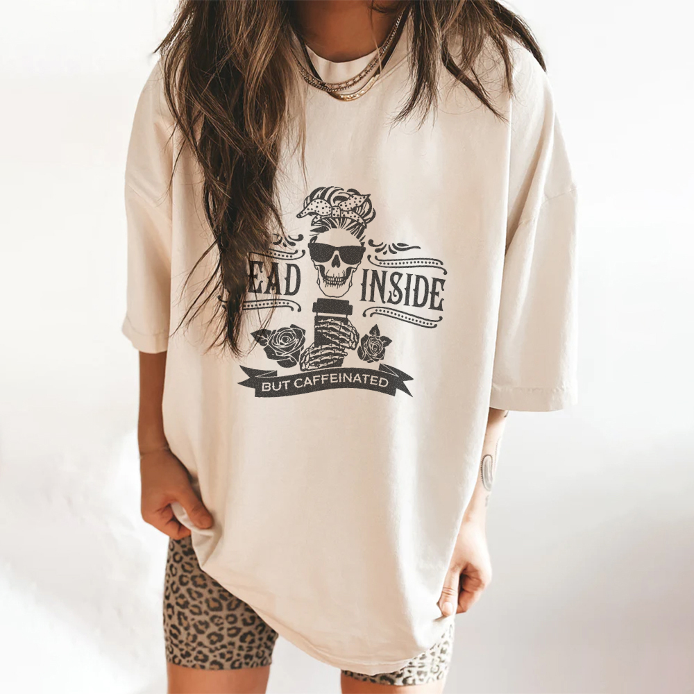 Dead Inside But Caffeinated Skull Printed T-shirt