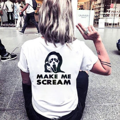 Make Me Scream T-shirt