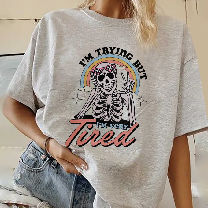I'm Trying But I'm Very Tired T-shirt
