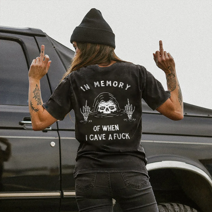 In Memory Of When I Gave A Fuck T-shirt