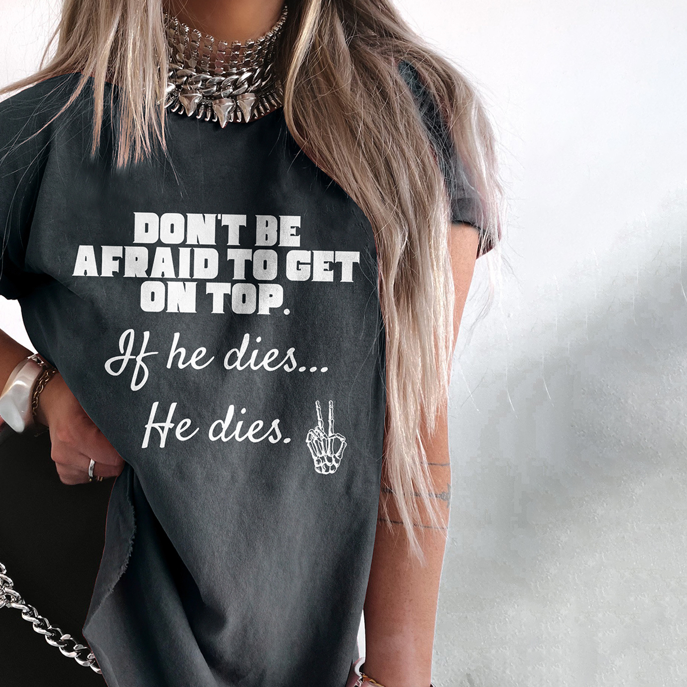 Don't Be Afraid To Get On Top T-shirt