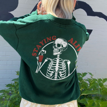 Staying Alive Sweatshirt