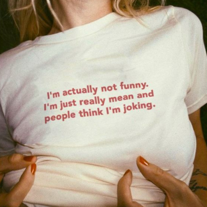 I'm Actually Not Funny T-shirt