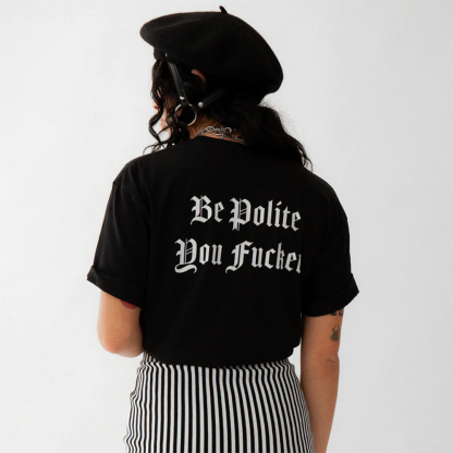 Be Polite Print Casual T-Shirt