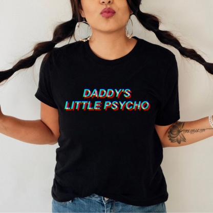 Daddy's Little Psycho T-shirt