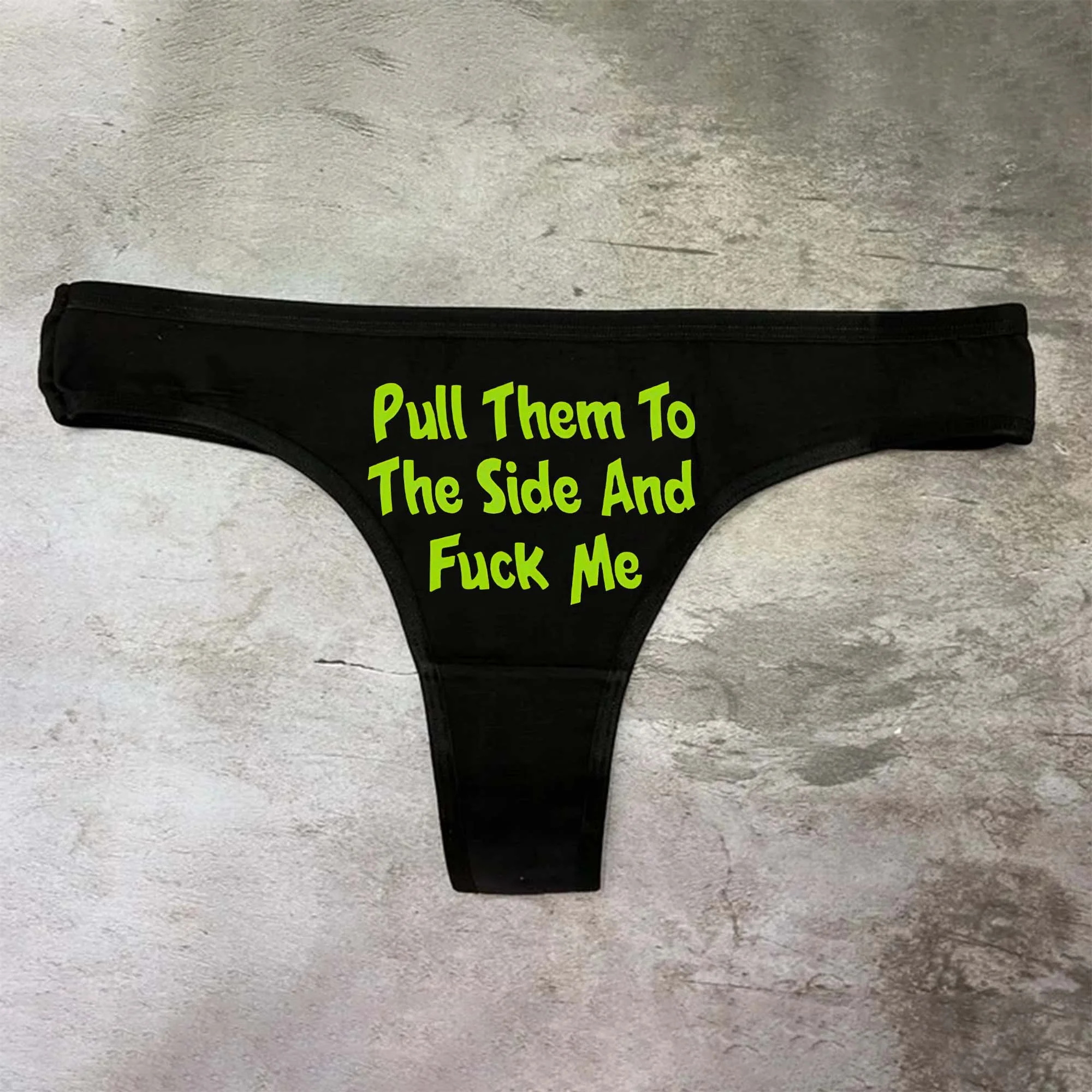 Pull Them To The Side And Fuck Me Printed Sexy Panties