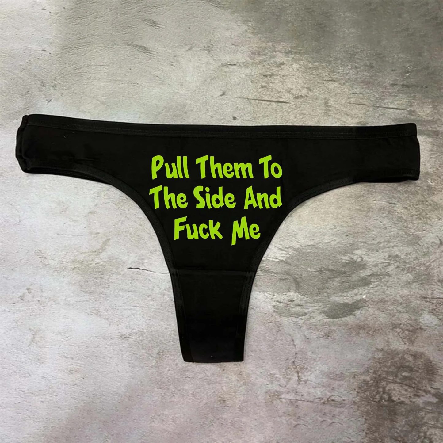 Pull Them To The Side And Fuck Me Printed Sexy Panties