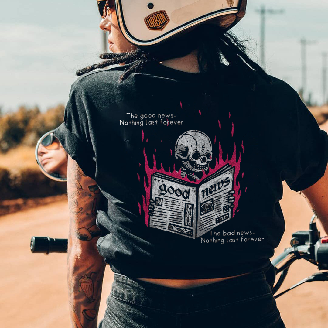 The Good News-Nothing Last Forever T-shirt