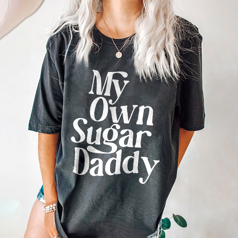My Own Sugar Daddy T-shirt