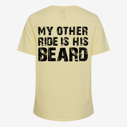 My Other Ride is His Beard T-shirt